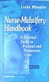 Nurse-Midwifery Handbook: A Practical Guide to Prenatal and Postpartum Care