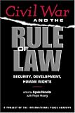 Civil War And The Rule Of Law: Security, Development, Human Rights 