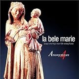 BELE MARIE: SONGS TO THE VIRGIN 13TH CTRY FRANCE