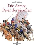 Die Armee Peters des Gro&szlig;en - Angus Konstam/ David Rickman