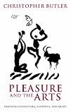 Pleasure and the Arts: Enjoying Literature, Painting, and Music