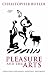 Pleasure and the Arts: Enjoying Literature, Painting, and Music