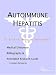 Autoimmune Hepatitis - A Medical Dictionary, Bibliography, and Annotated Research Guide to Internet References