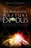 The Apocalyptic Rapture Exodus:  Daniel E. Almonz