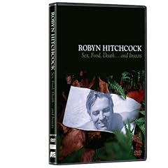 Robyn Hitchcock: Sex, Food, Death....and Insects