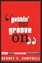 Gettin' Our Groove on: Rhetoric, Language, and Literacy for the Hip Hop Generation (African American Life)