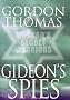 Gideon's Spies: The Secret History of the Mossad