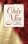 Only You: Interrupted Melody/Reluctant Valentine/Castaways/Masquerade (Inspirational Valentine Romance Collection)