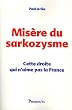 Mis�re du Sarkozysme : Cette droite qui n'aime pas la France