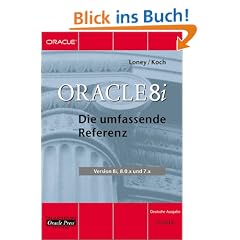 Oracle 8i Die umfassende Referenz