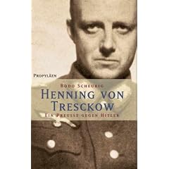 Henning von Tresckow: Ein Preu�e gegen Hitler: Ein Preusse gegen Hitler