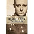 Henning von Tresckow: Ein Preu�e gegen Hitler: Ein Preusse gegen Hitler