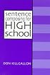 Sentence Composing for High School: A Worktext on Sentence Variety and Maturity