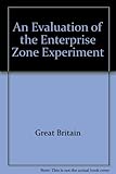 An Evaluation of the enterprise zone experiment