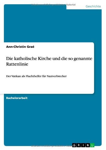 Die katholische Kirche und die so genannte Rattenlinie (German Edition)