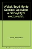 Wojtek Spod Monte Cassino : opowieść o niezwykłym niedźwiedziu