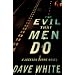 The Evil That Men Do: A Jackson Donne Novel