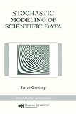 Stochastic Modeling of Scientific Data (Stochastic Modeling Series)
