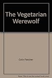 The vegetarian werewolf