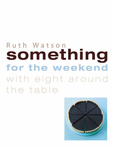 Something for the Weekend: With Eight Around the Table