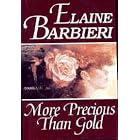 More Precious Than Gold by Elaine Barbieri