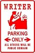 WRITER PARKING sign * street novel screenplay