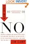 Start with NO...The Negotiating Tools that the Pros Don't Want You to Know