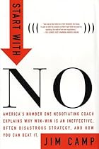Start with NO...The Negotiating Tools that the Pros Don't Want You to Know