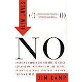 Start with No: The Negotiating Tools That the Pros Don't Want You to Knowby Jim Camp