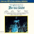 Korngold: Die tote Stadt (Gesamtaufnahme)