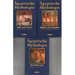 �gyptische Mythologie. Kulte und Orakel / Die G�tterwelt / Mythen und Legenden: 3 Bde.
