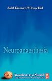 Neuroanesthesia: Anaesthesia in a Nutshell