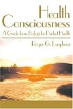 Health Consciousness: A Guide from Babaji for Perfect Health
