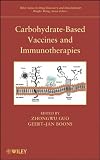 Carbohydrate-Based Vaccines and Immunotherapies (Wiley Series in Drug Discovery and Development)