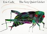 The Very Quiet Cricket: Board Book Eric Carle