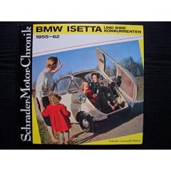 Schrader Motor-Chronik, Bd.1, BMW Isetta und ihre Konkurrenten 1955-62