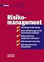 Risikomanagement: Grundlage f�r das Rating. Neue Anforderungen an die Unternehmen aufzeigen. Risk-Flow statt Cash-Flow. Risiken erkennen. Mit Risk- Assessment und Rating- Check