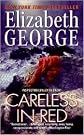 Careless in Red (Inspector Lynley Series #14) by Elizabeth George