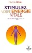 Stimulez votre �nergie vitale : L'auto-massage par le chi