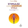 Stimulez votre �nergie vitale : L'auto-massage par le chi