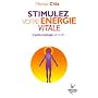 Stimulez votre �nergie vitale : L'auto-massage par le chi