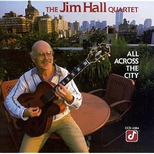 All Across the City by Jim Hall (Audio CD - 1989)