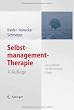 Selbstmanagement-Therapie: Ein Lehrbuch f�r die klinische Praxis