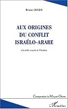 Aux origines du conflit isra�lo-arabe