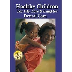 Healthy Children for Life, Love, and Laughter - series of three volumes: Dental Care