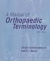 A Manual of Orthopaedic Terminology, 6e