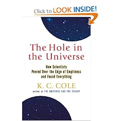 The Hole in the Universe: How Scientists Peered over the Edge of Emptiness and Found Everything