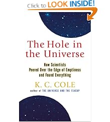 The Hole in the Universe: How Scientists Peered over the Edge of Emptiness and Found Everything