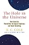 The Hole in the Universe: How Scientists Peered Over the Edge of Emptiness