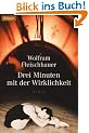 Drei Minuten mit der Wirklichkeit